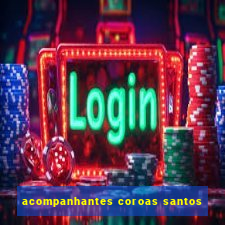 acompanhantes coroas santos